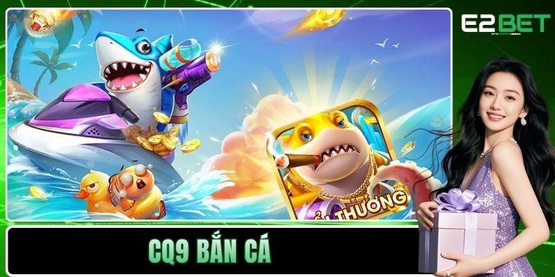 CQ9 Bắn Cá - Trở Thành Tay Săn Thưởng Đại Tài - SLOTVEXA99 CQ9 Bắn Cá - Trở Thành Tay Săn Thưởng Đại Tài - SLOTVEXA99