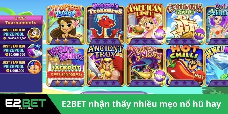 Mẹo Nổ Hũ – Chiến Thuật Chinh Phục Kho Báu Triệu Đô Tại E2BET - SLOTVEXA99