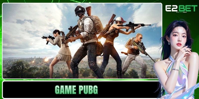Game PUBG Tại E2BET Và Sức Hút Bền Vững Trong Lĩnh Vực Giải Trí Số - SLOTVEXA99