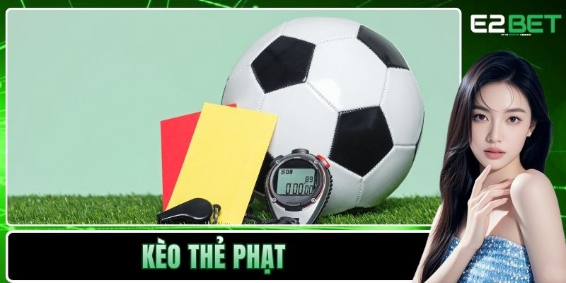 Kèo Thẻ Phạt Và Đặc Trưng Nổi Bật Trong Cá Cược Thể Thao Tại E2BET - SLOTVEXA99 Kèo Thẻ Phạt Và Đặc Trưng Nổi Bật Trong Cá Cược Thể Thao Tại E2BET - SLOTVEXA99