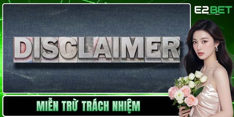 Miễn Trừ Trách Nhiệm Và Những Quy Định Pháp Lý Tại E2BET - SLOTVEXA99 Miễn Trừ Trách Nhiệm Và Những Quy Định Pháp Lý Tại E2BET - SLOTVEXA99