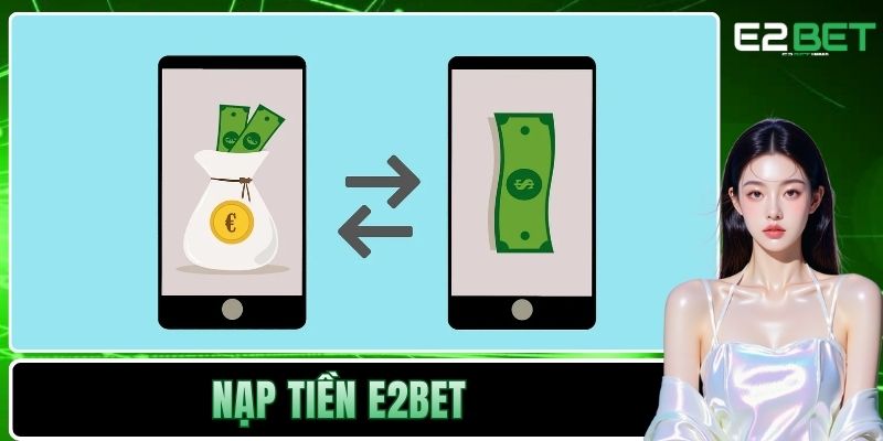 Nạp Tiền E2BET Và Hướng Dẫn Giao Dịch Chuyển Vốn An Toàn - SLOTVEXA99 Nạp Tiền E2BET Và Hướng Dẫn Giao Dịch Chuyển Vốn An Toàn - SLOTVEXA99